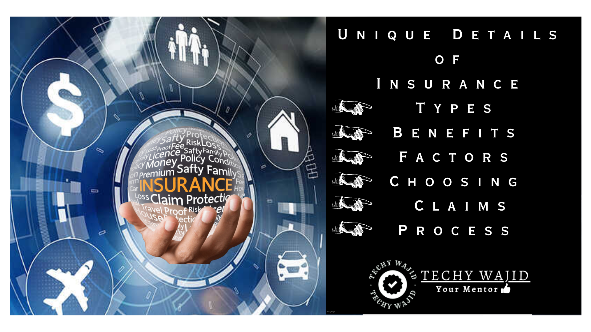 Unique details of Insurance | types | Benefits | factors | Choosing | claims